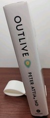 Outlive The Science and Art of Longevity by Peter Attia (2023, 1st Ed Harcover)