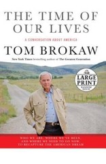 The Time of Our Lives: A conversation about America (Tom Brokaw) – GOOD