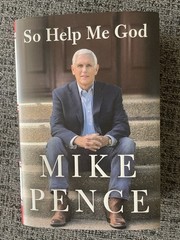 SIGNED Book So Help Me God by MIKE PENCE (HC/DJ/First Edition) Vice President