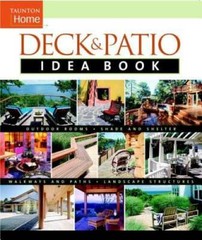 Deck & Patio Idea Book: Outdoor Rooms•Shade and Shelter•Wal – GOOD