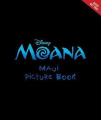 Moana: The Mighty Maui Makes a Fri- 9781484782927, Kalikolehua Hurley, hardcover