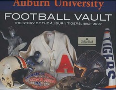 Auburn University Football Vault: The Story of the Auburn Tigers, 1892-2007