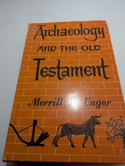 1970 Archaeology And The Old Testament Merrill F Unger Hardback 10th Printing