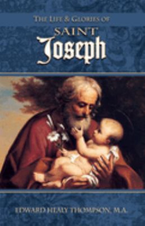 Life and Glories of St. Joseph Paperback Edward H. Thompson