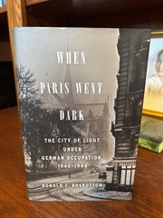 When Paris Went Dark. Ronald Rosbottom. 1st HC Ptg. LB 2014. Fine Unread