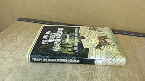 The Life and Murder of Henry Morshead: A True Story… by Morshead, Ian Hardback