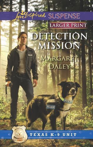 Detection Mission (Texas K-9 Unit, 2) by Margaret Daley