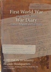 6 Division 16 Infantry Brigade Headquarters: 1 November 1917…