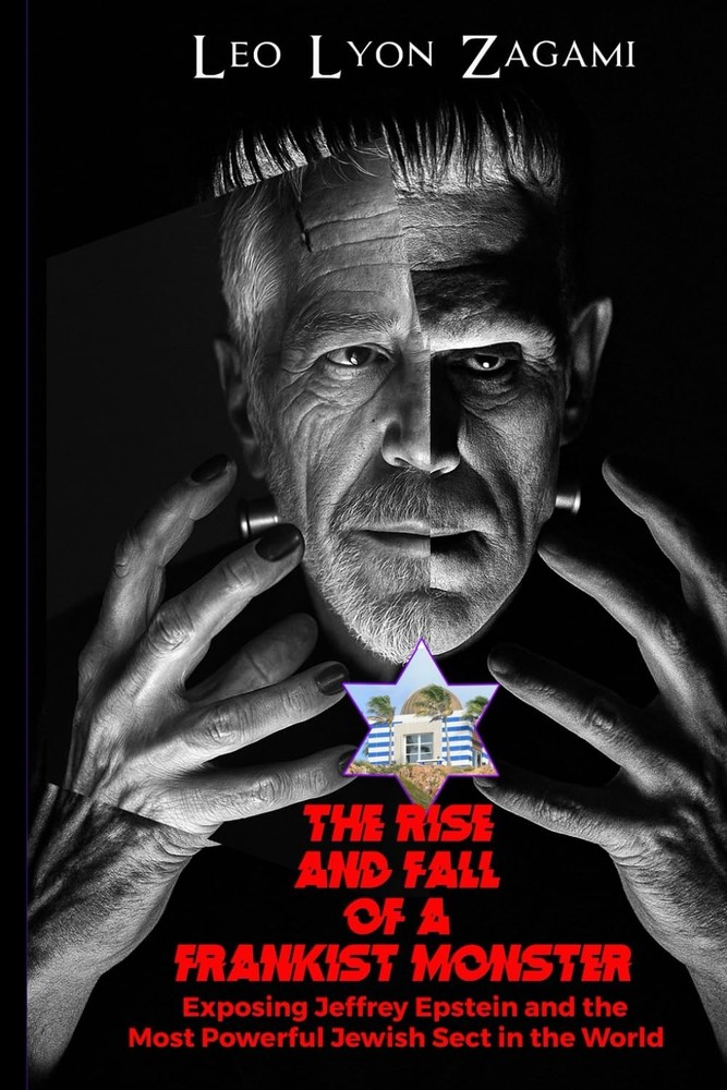 The Rise and Fall of a Frankist Monster: Exposing Jeffrey Epstein and the Most P