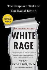 White Rage: The Unspoken Truth of Our Rac- 1632864134, paperback, Carol Anderson