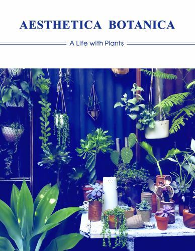 Aesthetica Botanica: A Life with Plants