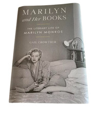 Marilyn and Her Books The Literary Life of Marilyn Monroe by Gail Crowther HC DJ