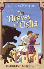 The Roman Mysteries: The Thieves of Ostia: Book 1 by Caroline Lawrence (English)