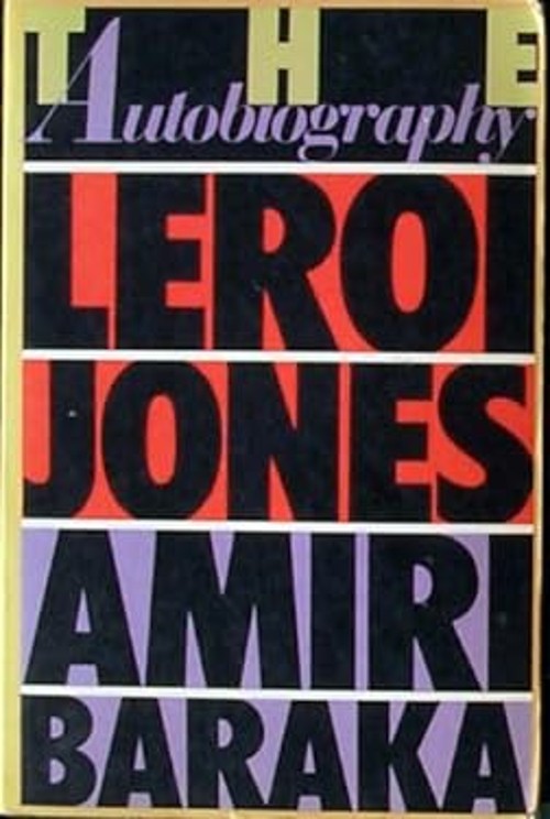 The Autobiography of Leroi Jones Amiri Baraka