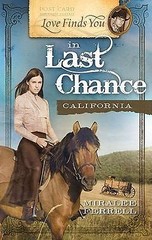 Love Finds You in Last Chance California by Ferrell, Miralee