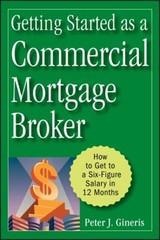 Getting Started as a Commercial Mortgage Broker : How to Get to a