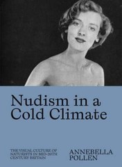 Nudism in a Cold Climate: The Visual Culture of Naturists in Mid-20th Century