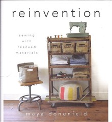 Reinvention: Sewing with Rescued Materials