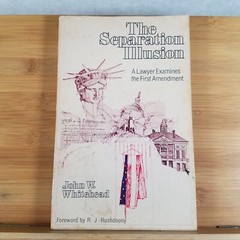 The Separation Illusion – Trade Paperback by John W. Whitehead