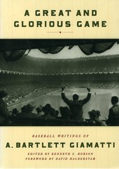A Great and Glorious Game: Baseball Writings of A. Bartlett Giamatti – Halbe…
