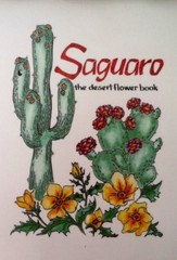 SAGUARO: THE DESERT FLOWER BOOK By Millie Miller *Excellent Condition*