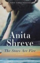 The Stars Are Fire: A Novel – 0345806360, paperback, Anita Shreve