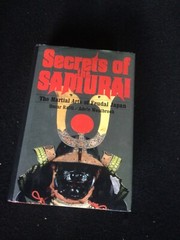 Secrets of Samurai by Oscar Ratti and Adele Westbrook, Hardback Very Good
