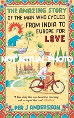 Per J Andersson / Amazing Story of the Man Who Cycled from India to Europe 2017