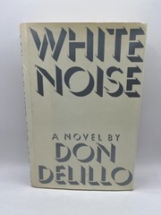 White Noise by DON DELILLO, ~ 1st First Edition 1985, hardcover Viking