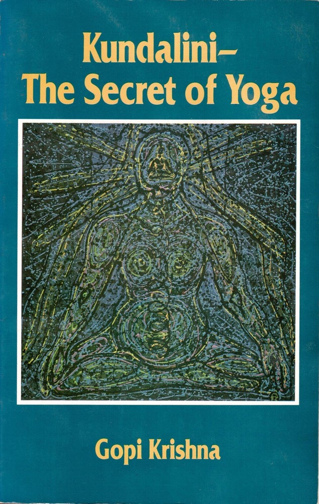 Kundalini: The Secret of Yoga – paperback Gopi Krishna