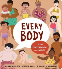 Megan Madison Jessica Ra Every Body: A First Conversation About Bod (Board Book)