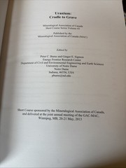 Uranium – Cradle to grave (Short Course Series Volume 43 430 Pages Peter Burns