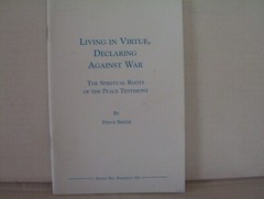 “LIVING IN VIRTUE, DECLARING AGAINST WAR” – Pendle Hill Pamphlet No. 378