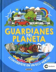 Guardianes del planeta By Ediciones, Susaeta Susaeta Ediciones,