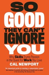 So Good They Can’t Ignore You – paperback Newport, Cal