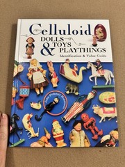 Celluloid Dolls Toys & Playthings Identification Value Guide HC Julie Robinson