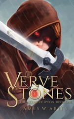 Verve Stones: The Legend of Spoon (Book 1) by James W. Aries (English) Paperback