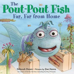 The Pout-Pout Fish, Far, Far from Home (A Pout-Pout Fish Adventure) – Diesen…