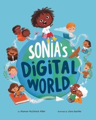 Shannon McClintock Miller Sonia’s Digital World (Paperback)