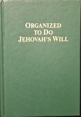 Organized to Do Jehovah’s Will Watchtower Bible and Tract Society Hardcover 2005