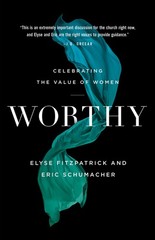 Worthy (Celebrating the Value of Women)
