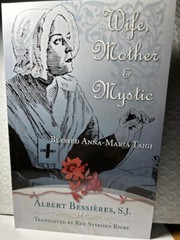 Blessed Anna-Maria Taigi: Wife, Mother, & Mystic (NEW) The “Beata”