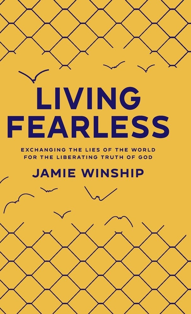 LIVING FEARLESS: EXCHANGING THE LIES OF THE WORLD FOR THE LIBERATI… Jamie Wins