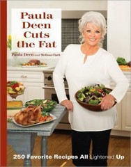 Paula Deen Cuts the Fat by Paula Deen
