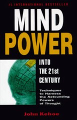 Mind Power Into the 21st Century: Techniques to Harness the Astounding Po – GOOD