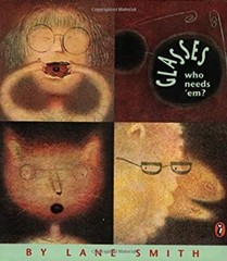 Glasses : Who Needs ‘Em? Paperback Lane Smith