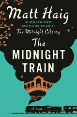 The Midnight Train: A Novel by Matt Haig Hardcover Book