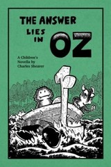 The Answer Lies in Oz: Volume 1 (Oz Books by Charles Shearer) by Shearer New-,