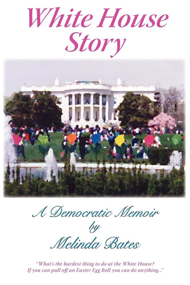 White House Story: A Democratic Memoir – Bates, Melinda N. – Very Good – See…