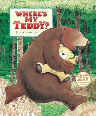 Where’s My Teddy? by Alborough, Jez